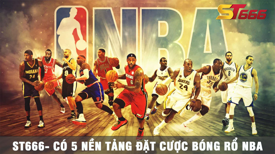 5 nền tảng đặt cược bóng rổ NBA