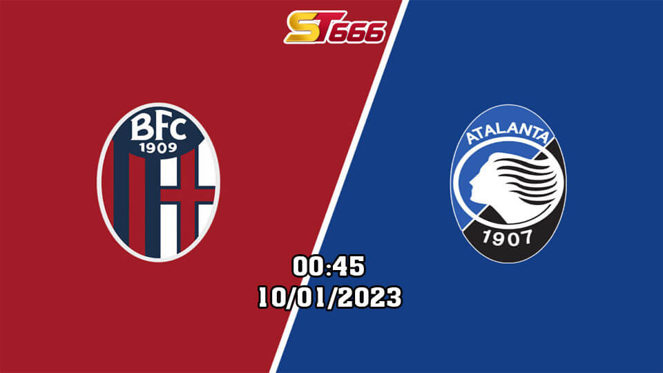 Soi Kèo Serie A 10/1 - Bologna vs Atalanta, Vòng 17 Serie A