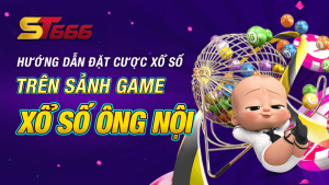 Hướng Dẫn Đặt Cược Xổ Số Trên Sảnh Game Xổ Số Ông Nội