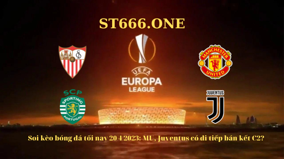 Soi kèo bóng đá tối nay 20/4/2023: MU, Juventus có đi tiếp bán kết C2?