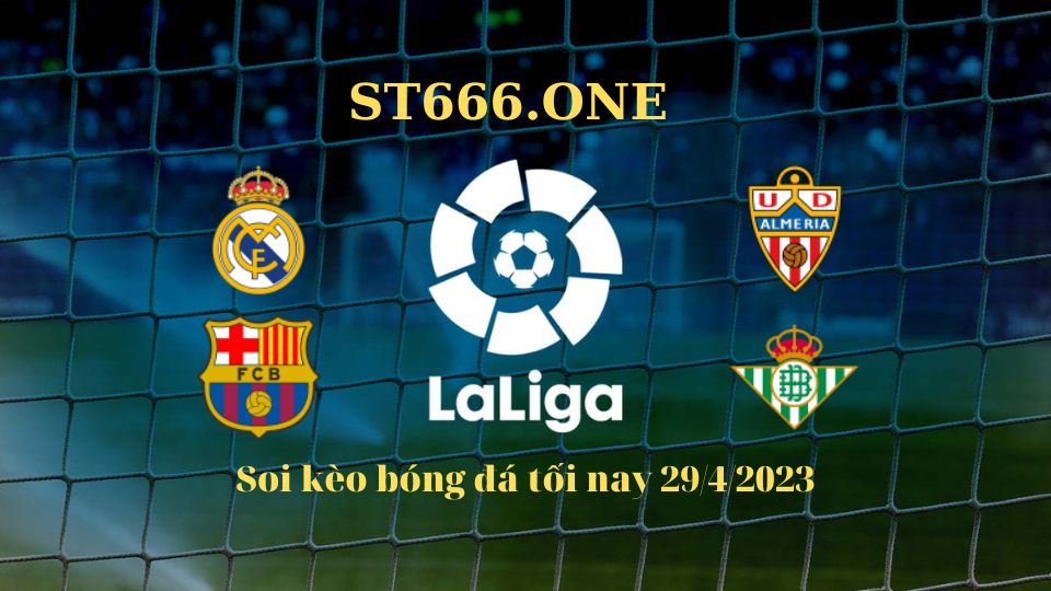 Soi kèo bóng đá tối nay 29/4/2023: Tâm điểm Real, Barca cùng ra sân!