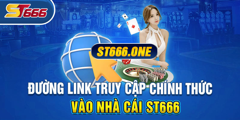 Đường link truy cập chính thức vào nhà cái ST666